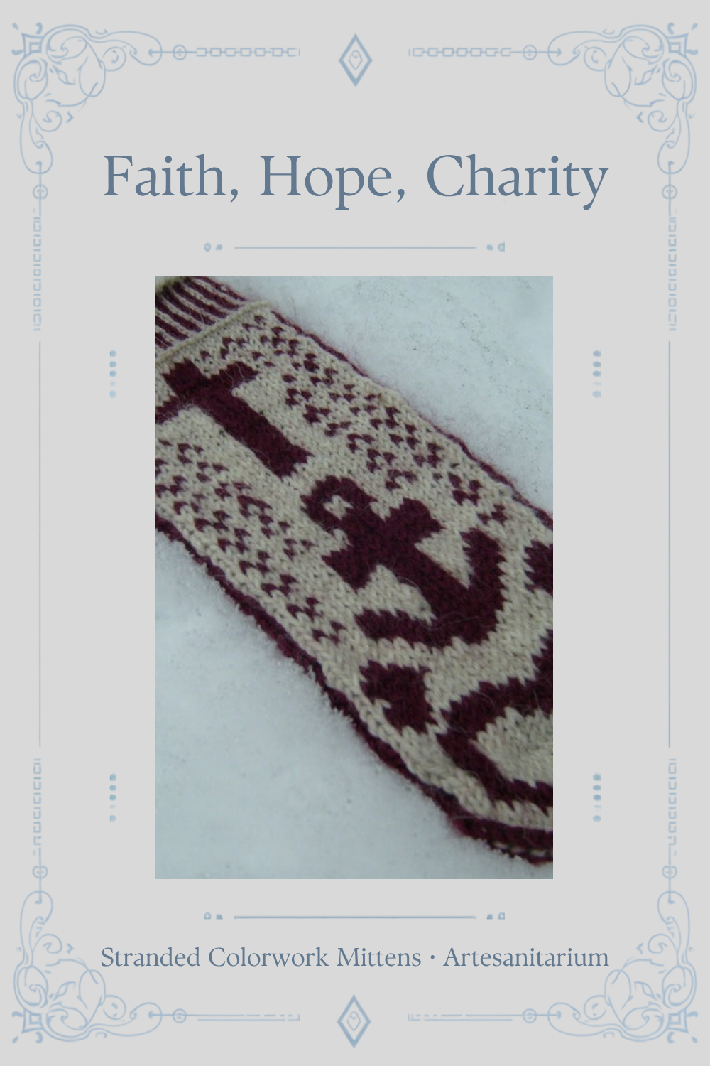 Faith, Hope, Charity stranded colorwork mittens knitting pattern by Artesanitarium – Pinterest pin